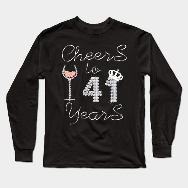 Girl Queen Drink Wine Cheers To 41 Years Old Happy Birthday Long Sleeve T-Shirt by Cortes1